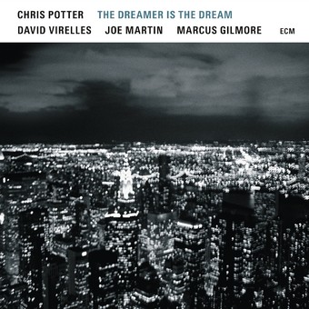 VINIL ECM Records Chris Potter: The Dreamer Is The Dream