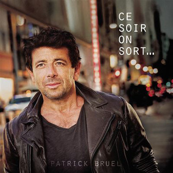 VINIL Universal Records Patrick Bruel - Ce Soir On Sort