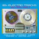 VINIL Universal Records Various Arists - 80S Electro Tracks - Vinyl Edi  LP