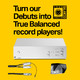 ProJect True Balanced Upgrade Kit DEBUT