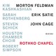 CD ECM Records Kim Kashkashian, Sarah Rothenberg, Steven Schick - Feldman / Satie / Cage: Rothko Chapel