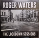 VINIL Sony Music Roger Waters – The Lockdown Sessions