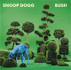 VINIL Universal Records Snoop Dogg - BUSH