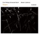 CD ECM Records Alexei Lubimov - Carl Philipp Emanuel Bach: Tangere
