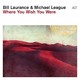 VINIL ACT Bill Laurance, Michael League - Where You Wish You Were