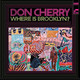 VINIL BLUE NOTE Don Cherry - Where Is Brooklyn ?