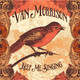 VINIL Universal Records Van Morrison - Keep Me Singing