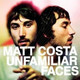 VINIL Universal Records Matt Costa - Unfamiliar Faces