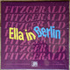 VINIL Verve Ella Fitzgerald - Ella In Berlin