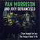 VINIL Universal Records Van Morrison & Joey DeFrancesco - Close Enough For Jazz / The Things I Used To Do
