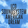 VINIL Universal Records Lcd Soundsystem - American Dream