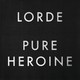 VINIL UNIVERSAL RECORDS Lorde - Pure Heroine