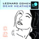 VINIL Sony Music Leonard Cohen - Dear Heather