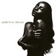 VINIL SONY MUSIC Sade - Love Deluxe (ed. audiofila)