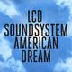 VINIL Universal Records Lcd Soundsystem - American Dream