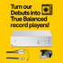 ProJect True Balanced Upgrade Kit DEBUT