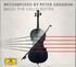 VINIL Deutsche Grammophon (DG) Recomposed By Peter Gregson: Bach - The Cello Suites