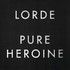 VINIL UNIVERSAL RECORDS Lorde - Pure Heroine