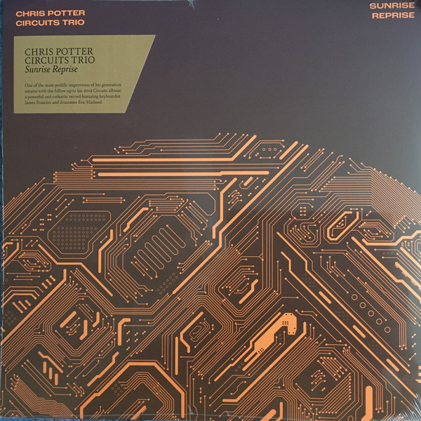 VINIL Edition Chris Potter Circuits Trio - Sunrise Reprise