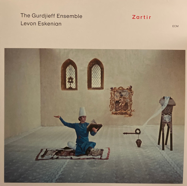 VINIL ECM The Gurdjieff Ensemble, Levon Eskenian - Zartir
