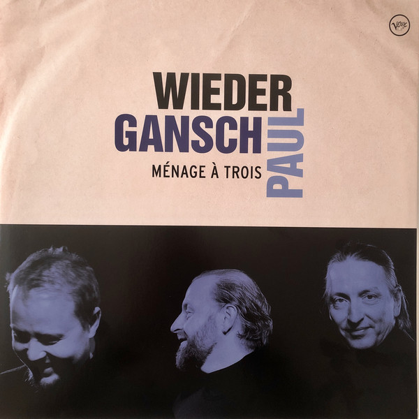 VINIL ProJect Menage a Trois - Wieder, Gansch, Paul