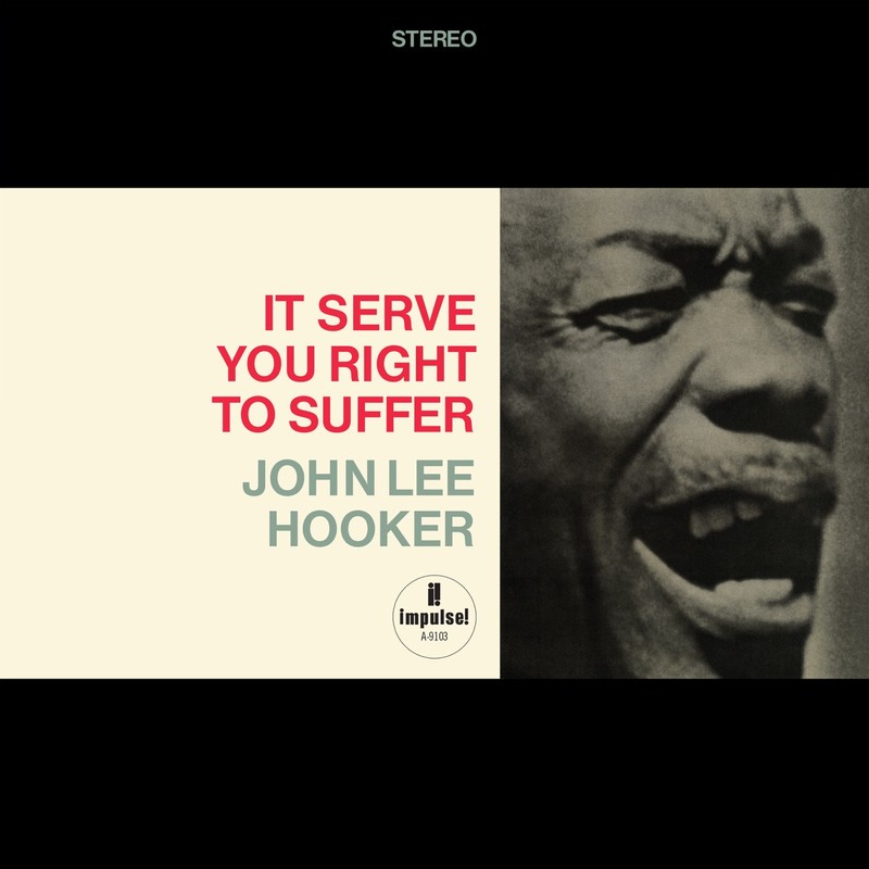 VINIL Impulse! John Lee Hooker - It Serve You Right To Suffer