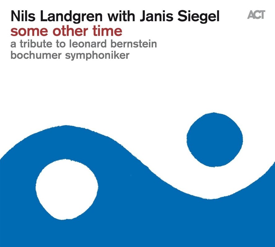 VINIL ACT Nils Landgren: Some Other Time - A Tribute To Leonard Bernstein