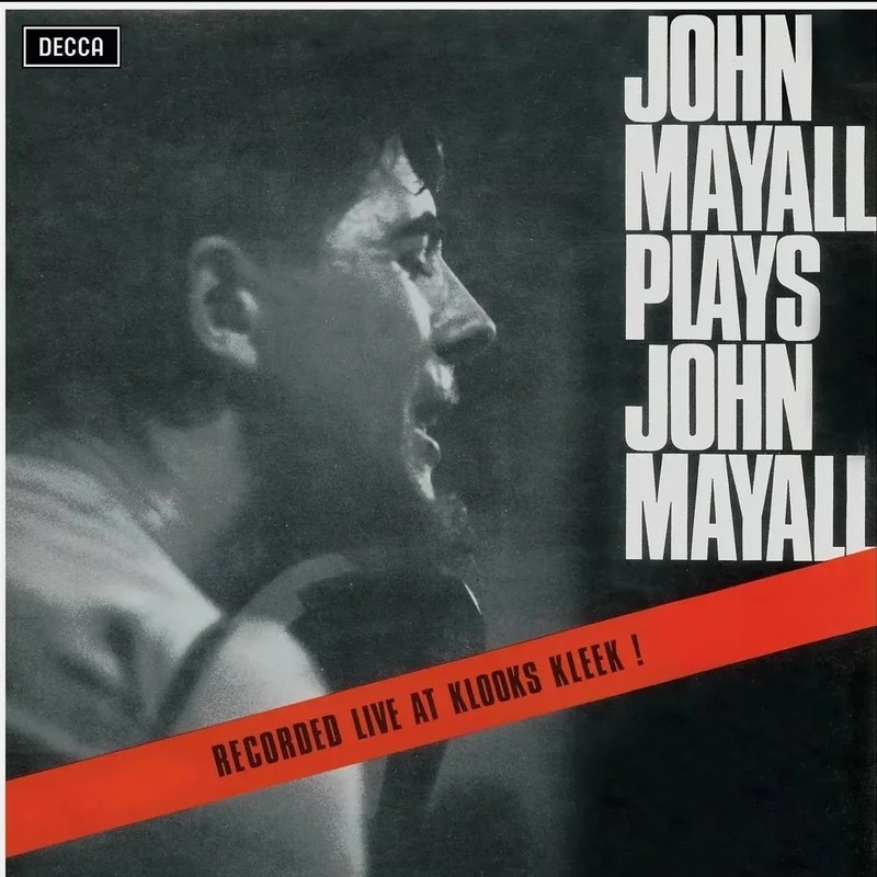 VINIL DECCA John Mayall Plays John Mayall (Recorded Live At Klooks Kleek!)