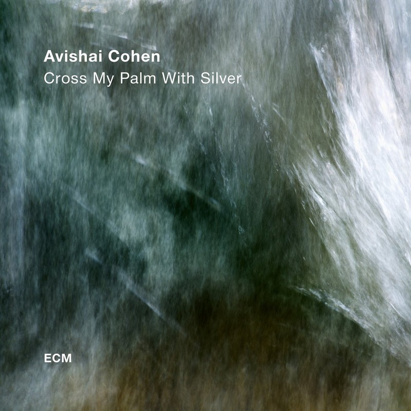 VINIL ECM Records Avishai Cohen: Cross My Palm With Silver