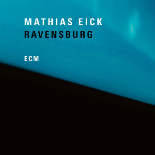 Mathias Eick: Ravensburg