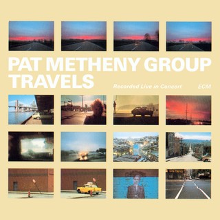 Pat Metheny Group - Travels