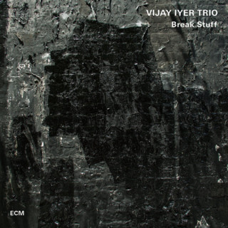 Vijay Iyer: Break Stuff