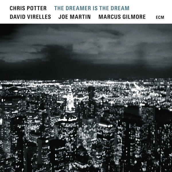 Viniluri  ECM, VINIL ECM Chris Potter: The Dreamer Is The Dream, avstore.ro