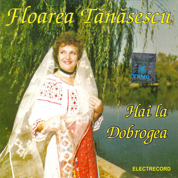 Muzica CD  Electrecord, CD Electrecord Floarea Tanasescu - Hai La Dobrogea, avstore.ro
