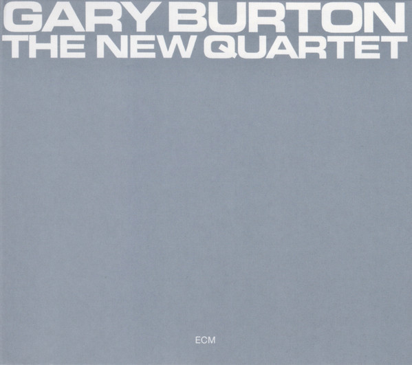 Muzica  ECM Records, Gen: Jazz, VINIL ECM Records Gary Burton - The New Quartet, avstore.ro