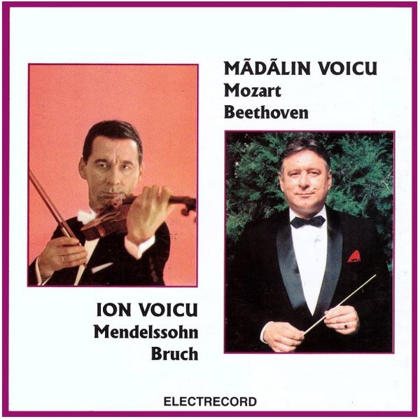 Muzica CD  Electrecord, Gen: Romania, CD Electrecord Ion si Madalin Voicu - Mozart, Mendelssohn-Bartholdy, Bruch, Beethoven, avstore.ro