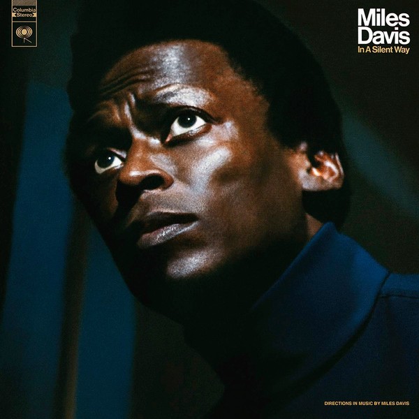 Viniluri  SONY MUSIC, Gen: Jazz, VINIL SONY MUSIC Miles Davis - In A Silent Way (50th Anniversary), avstore.ro