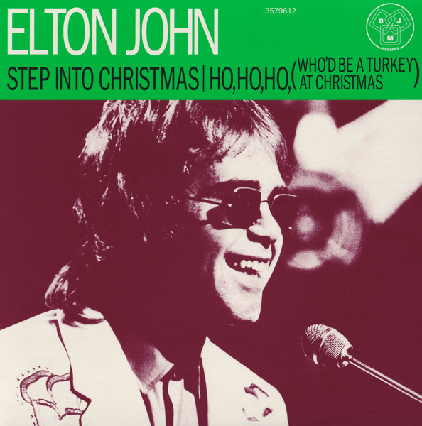 Viniluri  Universal Records, Gen: Rock, VINIL Universal Records Elton John  - Step Into Christmas / Ho, Ho, Ho, (Who'd Be A Turkey At Christmas), avstore.ro