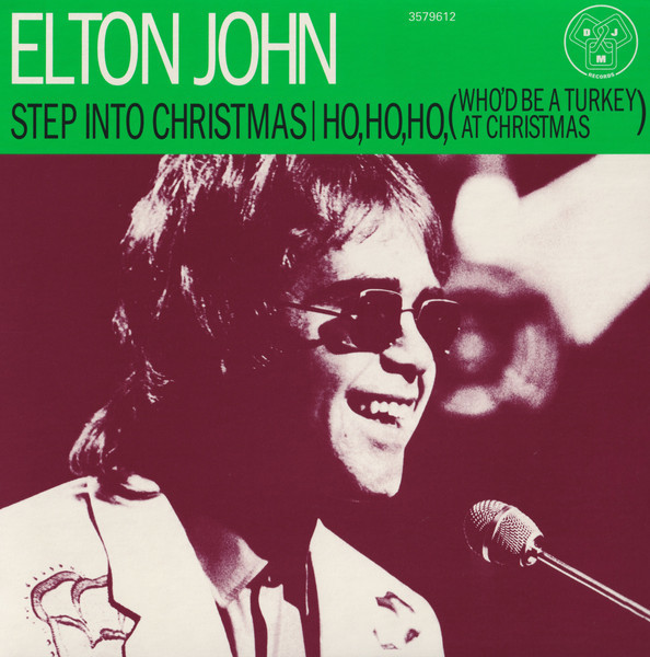 Promotii Viniluri Gen: Rock, VINIL UNIVERSAL RECORDS Elton John  - Step Into Christmas / Ho, Ho, Ho, (Who'd Be A Turkey At Christmas), avstore.ro