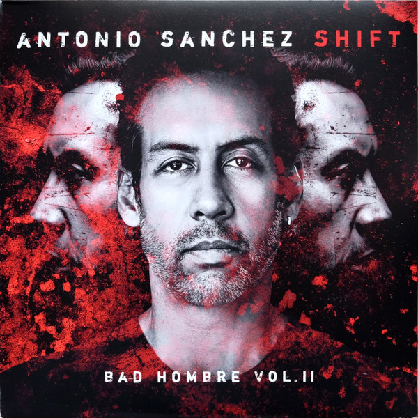 Muzica  WARNER MUSIC, VINIL WARNER MUSIC Antonio Sanchez - Shift ( Bad Hombre Vol.II ), avstore.ro