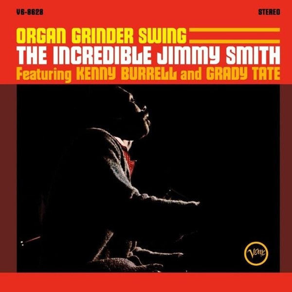 Viniluri  VERVE, Greutate: 180g, VINIL VERVE The Incredible Jimmy Smith Featuring Kenny Burrell And Grady Tate - Organ Grinder Swing, avstore.ro