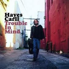Viniluri  UNIVERSAL RECORDS, Greutate: Normal, Gen: Rock, VINIL UNIVERSAL RECORDS Hayes Carll - Trouble In Mind, avstore.ro