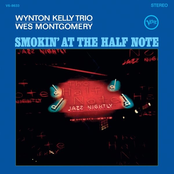 Viniluri  VERVE, Greutate: Normal, Gen: Jazz, VINIL VERVE Wynton Kelly Trio / Wes Montgomery - Smokin' At The Half Note, avstore.ro