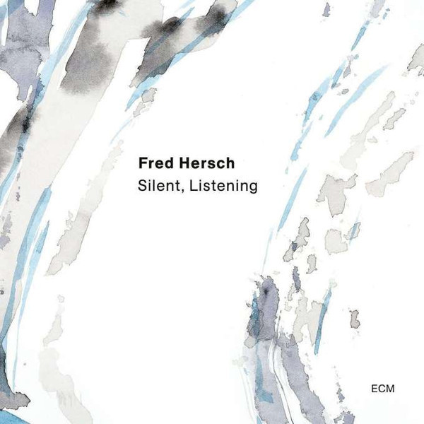 Viniluri  ECM, VINIL ECM Fred Hersch - Silent, Listening, avstore.ro