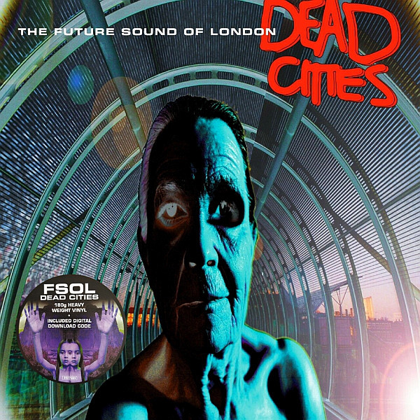 Viniluri VINIL Universal Records Future Sound Of London - Dead CitiesVINIL Universal Records Future Sound Of London - Dead Cities