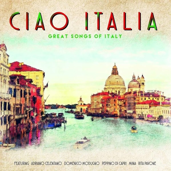 Viniluri  Greutate: 180g, Gen: Pop, VINIL BELLEVUE Various - Ciao Italia - Great Songs Of Italy, avstore.ro