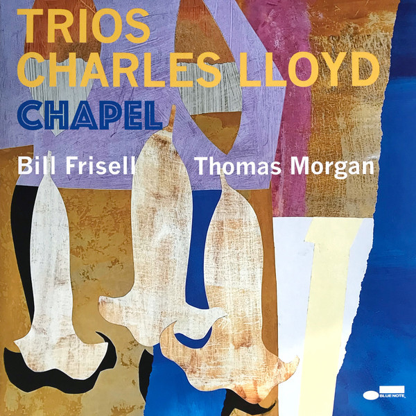 Viniluri  Blue Note, Greutate: Normal, VINIL Blue Note Charles Lloyd - Trios Chapel, avstore.ro