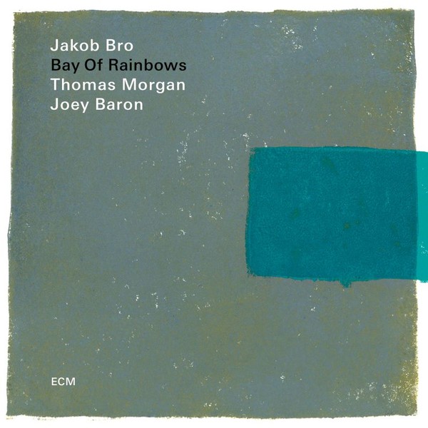 Viniluri  ECM, VINIL ECM Jakob Bro, Thomas Morgan, Joey Baron: Bay Of Rainbows, avstore.ro