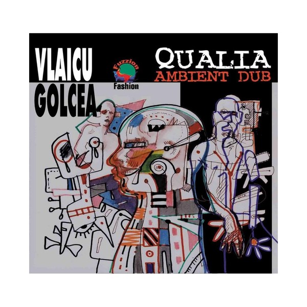 Muzica CD CD Soft Records Vlaicu Golcea - Qualia - Ambient DubCD Soft Records Vlaicu Golcea - Qualia - Ambient Dub