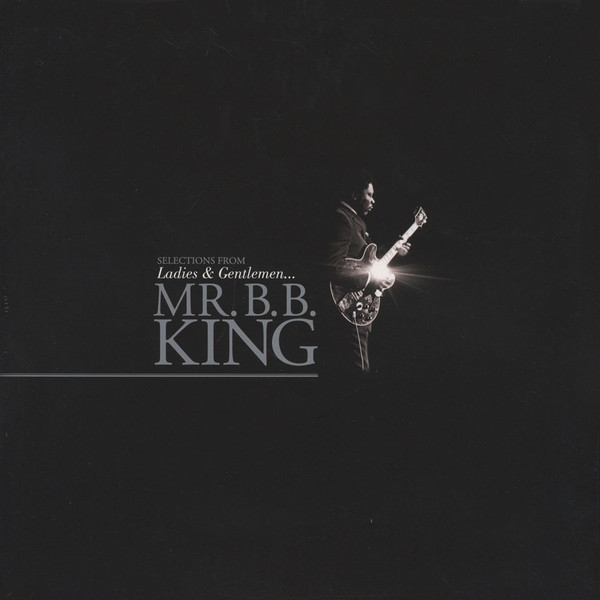 Viniluri  Greutate: 180g, VINIL Universal Records B B King - Selections From: Ladies & Gentlemen ... Mr. B.B. King, avstore.ro